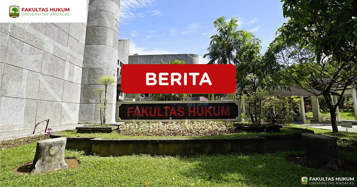 Berita FH Unand - Fakultas Hukum Universitas Andalas